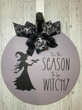18" Door Hanger - Tis the Season to be Witchy